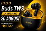 iQOO Buds TWS vs TWS 1e: 20 August Launch, Lekin Wait Karna Chahiye Ya Nahi?